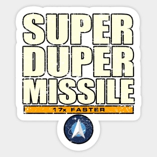 Super Duper Missile 17x Faster Phrase Sticker